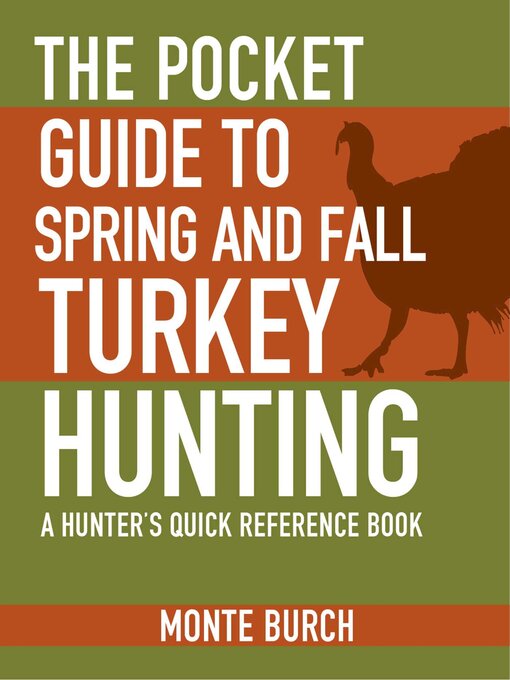 Cover image for The Pocket Guide to Spring and Fall Turkey Hunting: a Hunter's Quick Reference Book